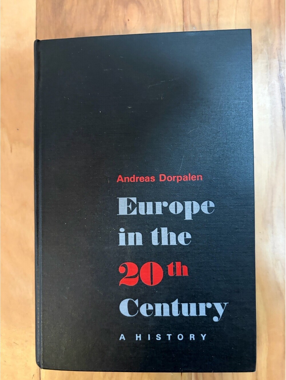 “Europe in the 20th Century” Andreas Dorpalen, 1st Edition 1968, Hardcover Book